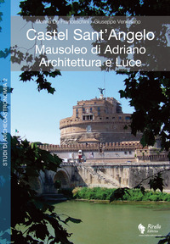 E-book, Castel Sant'Angelo : Mausoleo di Adriano : architettura e luce, Rirella editrice