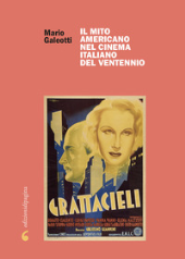 E-book, Il mito americano nel cinema italiano del Ventennio, Galeotti, Mario, Edizioni di Pagina