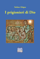 E-book, I prigionieri di Dio, Edizioni Pontegobbo