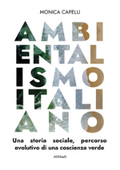 E-book, Ambientalismo italiano : una storia sociale, percorso educativo di una coscienza verde, Ali Ribelli Edizioni