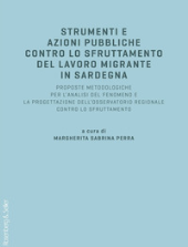 E-book, Strumenti e azioni pubbliche contro lo sfruttamento del lavoro migrante in Sardegna : proposte metodologiche per l'analisi del fenomeno e la progettazione dell'Osservatorio regionale contro lo sfruttamento, 