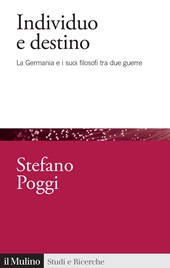 E-book, Individuo e destino : la Germania e i suoi filosofi tra due guerre, Il mulino