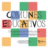m, Comunes educativos : una experiencia de reflexión, acción y documentación pedagógica = Educational commons : a pedagogical reflection, action and documentation experience, Tirant lo Blanch