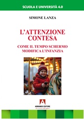 E-book, L'attenzione contesa : come il tempo schermo modifica l'infanzia, Armando