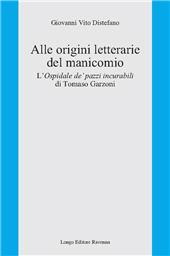 E-book, Alle origini letterarie del manicomio : l'Ospidale de' pazzi incurabili di Tomaso Garzoni, Longo