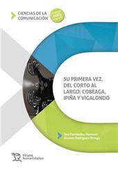E-book, Su primera vez : del corto al largo : Cobeaga, Ipiña y Vigalondo, Tirant lo Blanch