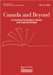 Fascicolo, Canada and Beyond : a Journal of Canadian Literary and Cultural Studies : 14, 2025, Ediciones Universidad de Salamanca
