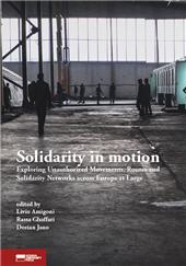 E-book, Solidarity in motion : Exploring Unauthorized Movements, Routes and Solidarity Networks across Europe at Large, Genova University Press