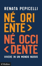 m, Né Oriente né Occidente : vivere in un mondo nuovo, Il Mulino