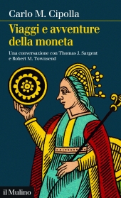 m, Viaggi e avventure della moneta : una conversazione con Thomas J. Sargent e Robert M. Townsend, Il Mulino