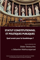 E-book, Statut constitutionnel et politiques publiques : quel avenir pour la Guadeloupe?, Presses universitaires des Antilles