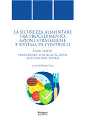 E-book, La sicurezza alimentare tra procedimento, azioni strategiche e sistema di controlli : food safety : procedures, strategic actions and control system, Bologna University Press