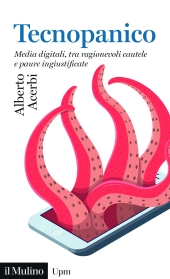m, Tecnopanico : media digitali tra ragionevoli cautele e paure ingiustificate, Il Mulino