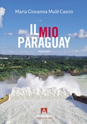 E-book, Il mio Paraguay : romanzo autobiografico, Armando editore