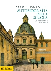 E-book, Autobiografia della scuola : da De Sanctis a don Milani, Il Mulino
