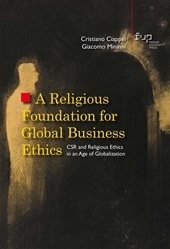 E-book, A religious foundation for Global Business Ethics : CSR and religious ethics in an age of globalization, Firenze University Press