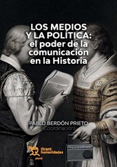 E-book, Los medios y la política : el poder de la comunicación en la Historia, Tirant lo Blanch