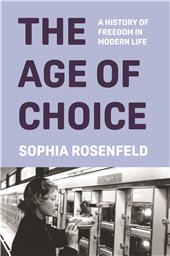 E-book, Age of choice : A History of Freedom in Modern Life, Princeton University Press