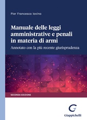 eBook, Manuale delle leggi amministrative e penali in materia di armi : annotato con la più recente giurisprudenza, Giappichelli