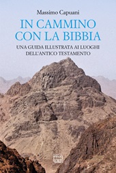 m, In cammino con la Bibbia : una guida illustrata ai luoghi dell'Antico Testamento, Interlinea