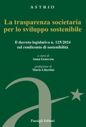 E-book, La trasparenza societaria per lo sviluppo sostenibile : il decreto legislativo n. 125/2024 sul rendiconto di sostenibilità, Passigli