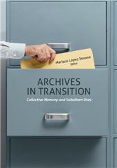 m, Archives in transition : collective memory and subaltern uses, Tirant lo Blanch