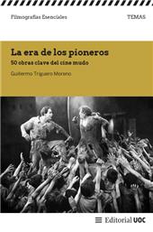 E-book, La era de los pioneros : 50 obras clave del cine mudo, Editorial UOC