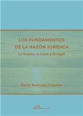 E-book, Los fundamentos de la razón jurídica : lo bueno, lo justo y lo legal, Dykinson