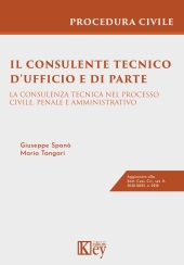 E-book, Il consulente tecnico d'ufficio e di parte : la consulenza tecnica nel processo civile, penale e amministrativo : aggiornato alla : sent. Cass. Civ., sez. II, 30.01.2025, n. 2212, Key editore