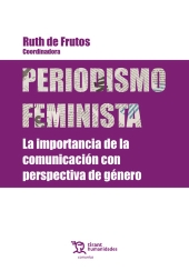 m, Periodismo feminista : la importancia de la comunicación con perspectiva de género, Tirant lo Blanch