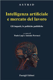 E-book, Intelligenza artificiale e mercato del lavoro : gli impatti, le politiche pubbliche, Passigli