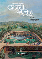Capitolo, I giardini e il parco nell'impresa architettonica alladiese del conte Filippo San Martino d'Agliè, dai modelli francesi e romani alle integrazioni tardo barocche : inediti archivistici (1624-1764), Leo S. Olschki