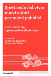 m, Spettacolo dal vivo : nuovi autori per nuovi pubblici : stato dell'arte e prospettive di sistema, F. Angeli