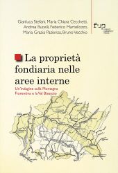E-book, La proprietà fondiaria nelle aree interne : un'indagine sulla Montagna Fiorentina e la Val Bisenzio, Firenze University Press