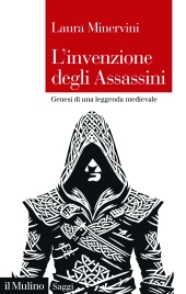 m, L'invenzione degli Assassini : genesi di una leggenda medievale, 