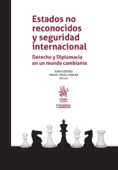 m, Estados no reconocidos y seguridad internacional : derecho y Diplomacia en un mundo cambiante, Tirant lo Blanch