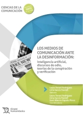 m, Los medios de comunicación ante la desinformación : inteligencia artificial, discursos de odio, teorías de la conspiración, Tirant lo Blanch