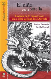 E-book, El niño en la botella : lectura de lo monstruoso en la obre de Juan JoséArreola, Bonilla Artigas Editores