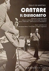 E-book, Cantare il disincanto : disagio e malinconia nella canzone d'autore italiana negli anni del miracolo economico, Manzoni editore