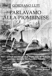 E-book, Parlavamo alla piombinese : detti e proverbi maremmani, modi di dire della Val di Cornia, espressioni tipiche da San Vincenzo a Follonica, Il Foglio Letterario Edizioni
