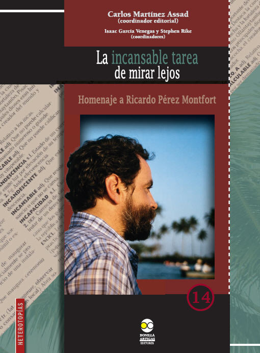 E-book, La incansable tarea de mirar lejos : homenaje a Ricardo Pérez Montfort, Bonilla Artigas Editores
