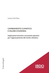 eBook, Cambiamento climatico e valore d'azienda : implicazioni teoriche e strumenti operativi per l'apprezzamento del rischio climatico, Franco Angeli