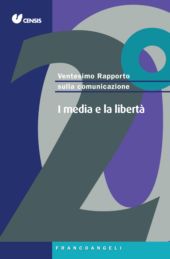 m, Ventesimo rapporto sulla comunicazione : i media e la libertà, Franco Angeli