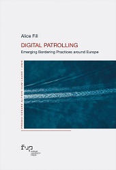 m, Digital Patrolling : Emerging Bordering Practices around Europe, Firenze University Press