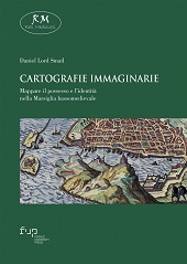 m, Cartografie immaginarie :  mappare il possesso e l'identità nella Marsiglia bassomedievale, Firenze University Press