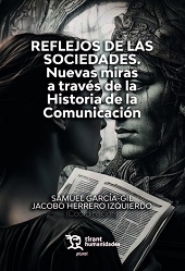 E-book, Reflejos de las sociedades : nuevas miras a través de la Historia de la Comunicación, Tirant lo Blanch