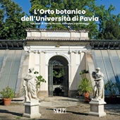 E-book, L'Orto botanico dell'Università di Pavia : 250 anni di storia, ricerca, collezioni e personaggi, Sagep