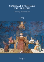 E-book, Certezza e incertezza delle regole : un dialogo interdisciplinare, Bologna University Press