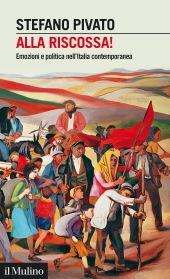 m, Alla riscossa! : emozioni e politica nell'Italia contemporanea, 