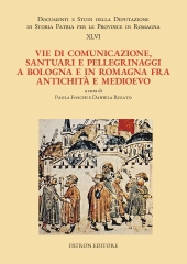 E-book, Vie di comunicazione, santuari e pellegrinaggi a Bologna e in Romagna fra antichità e Medioevo, 